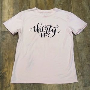 Thirty AF tee.  Pale pink.  Size Medium.